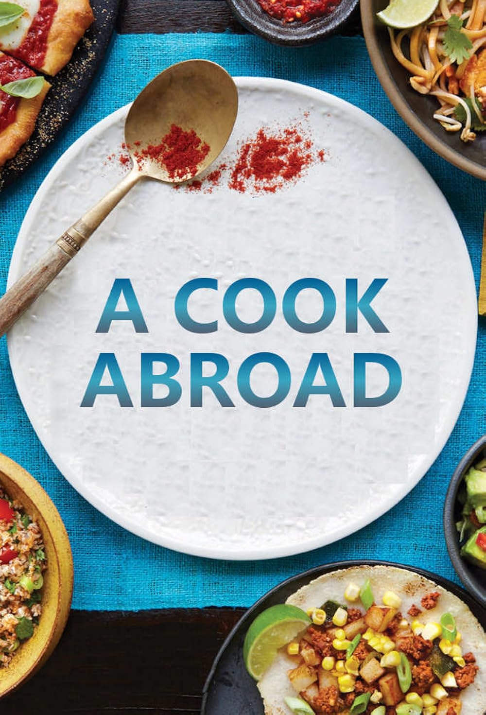 A Cook Abroad John Torode's Argentina