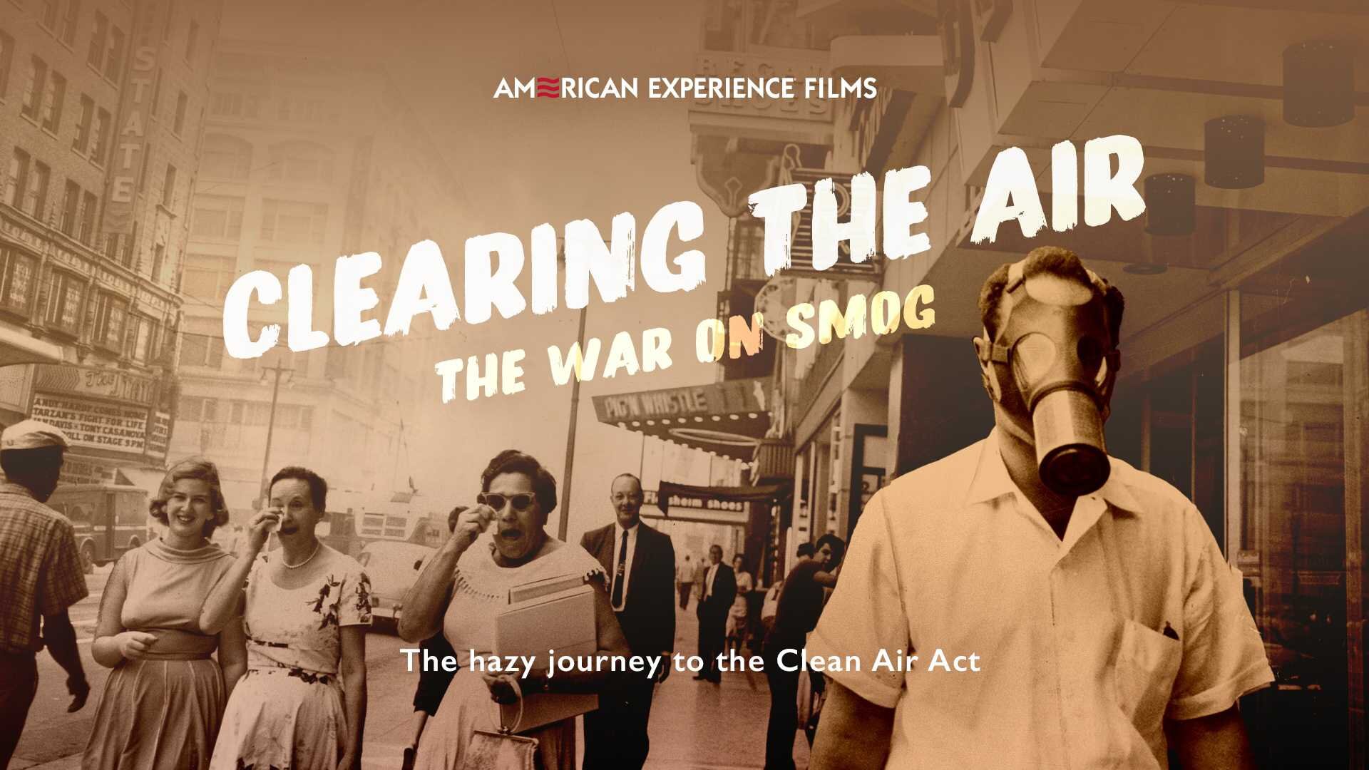 American Experience S37E4 Clearing the Air: The War on Smog