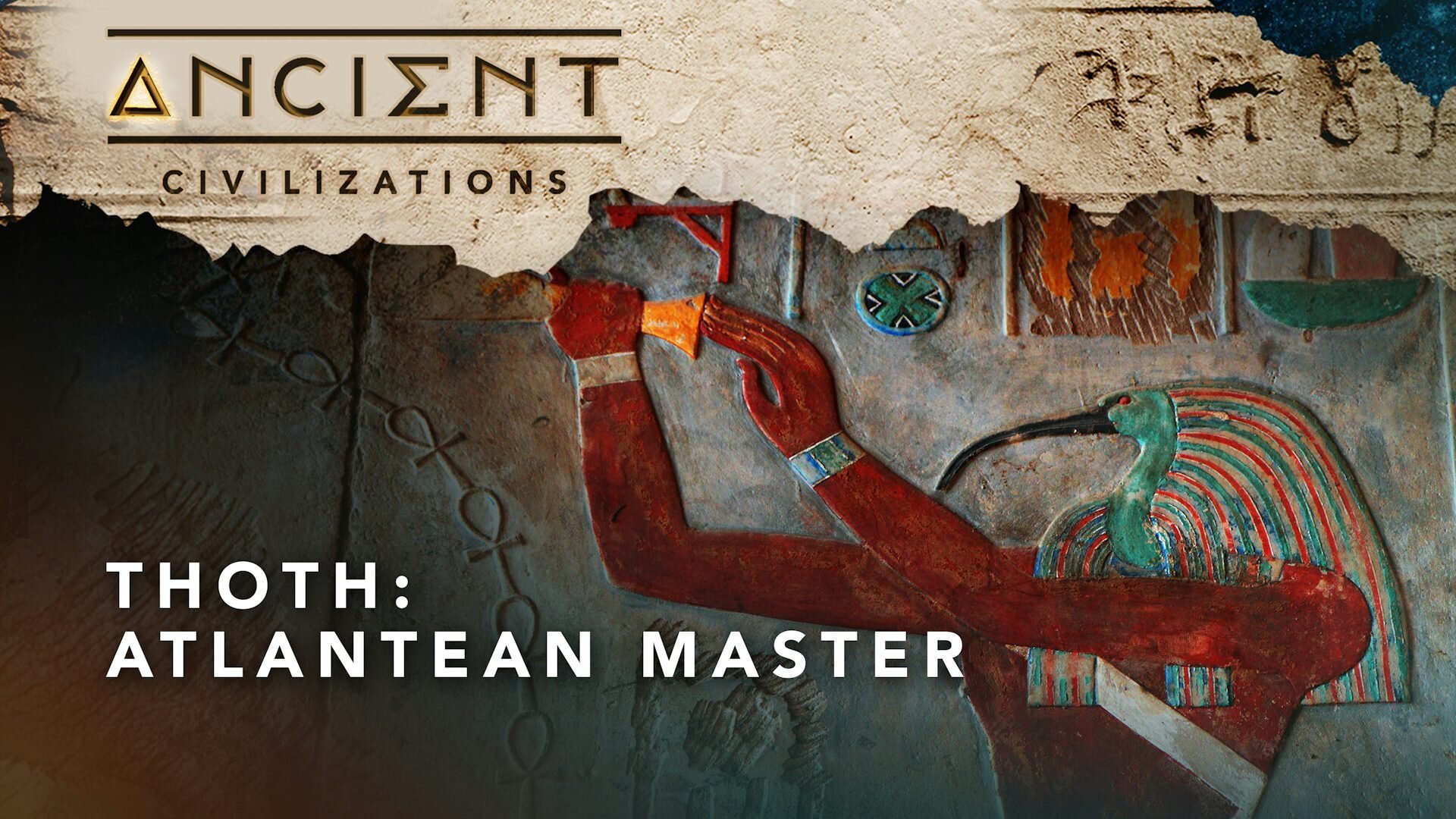 Ancient Civilizations S7E1 Thoth: Atlantean Master