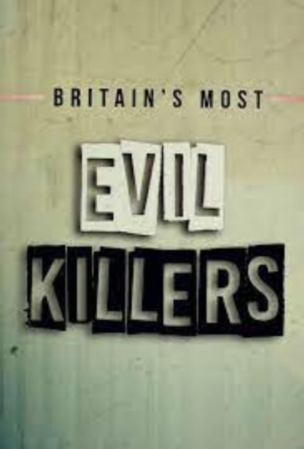 Britain's Most Evil Killers