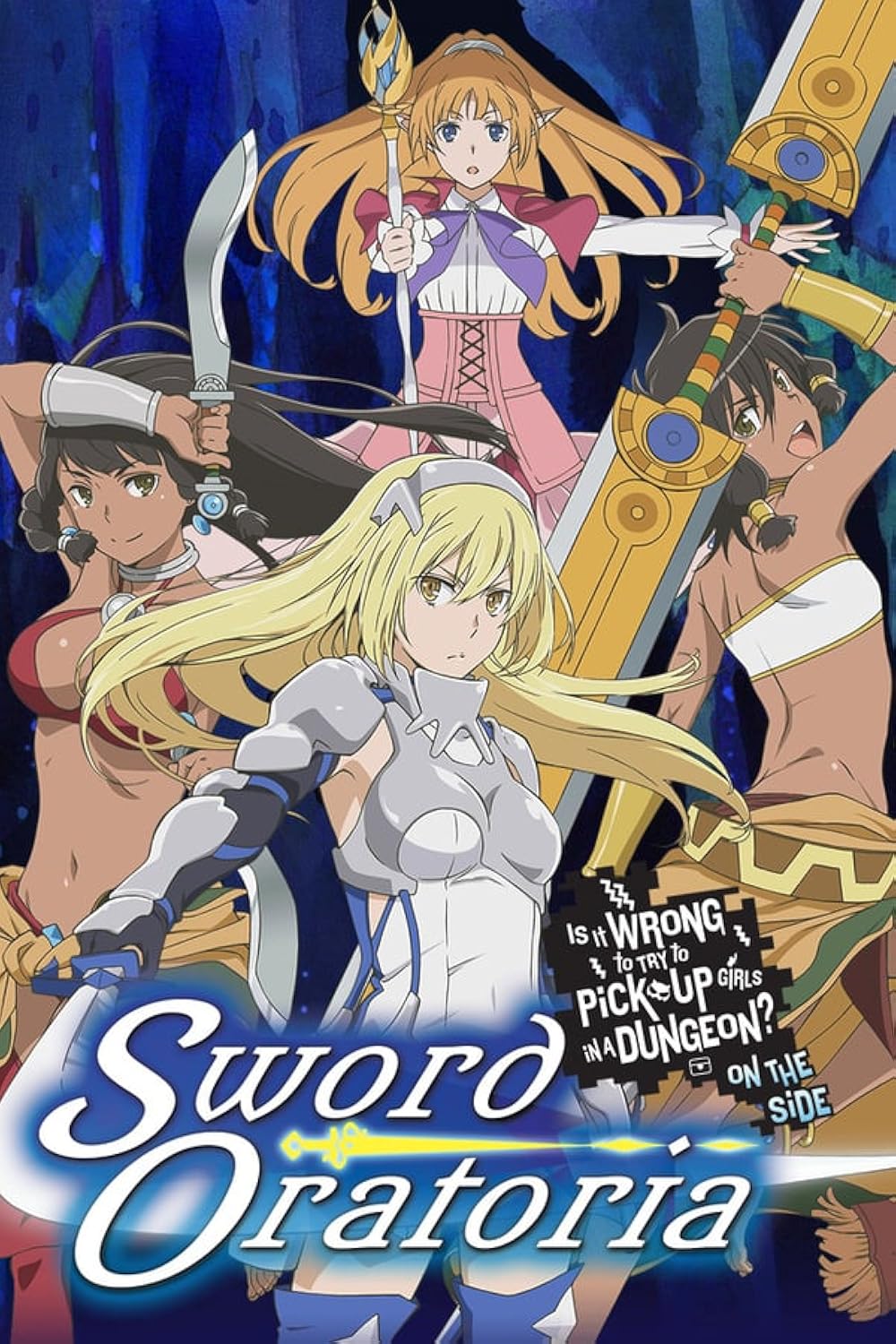 DanMachi: Is It Wrong to Try to Pick Up Girls in a Dungeon? On the Side - Sword Oratoria