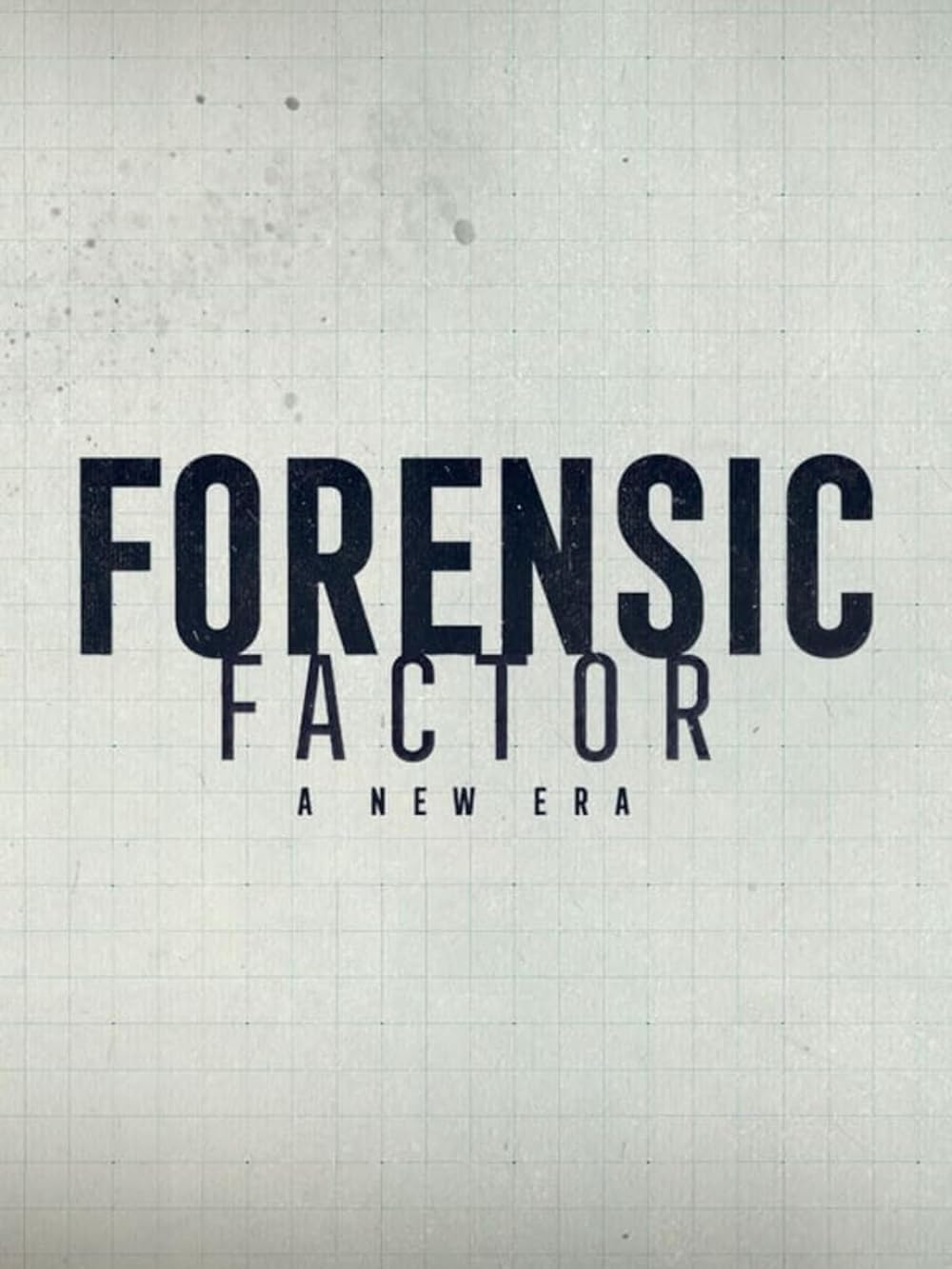 Forensic Factor: A New Era