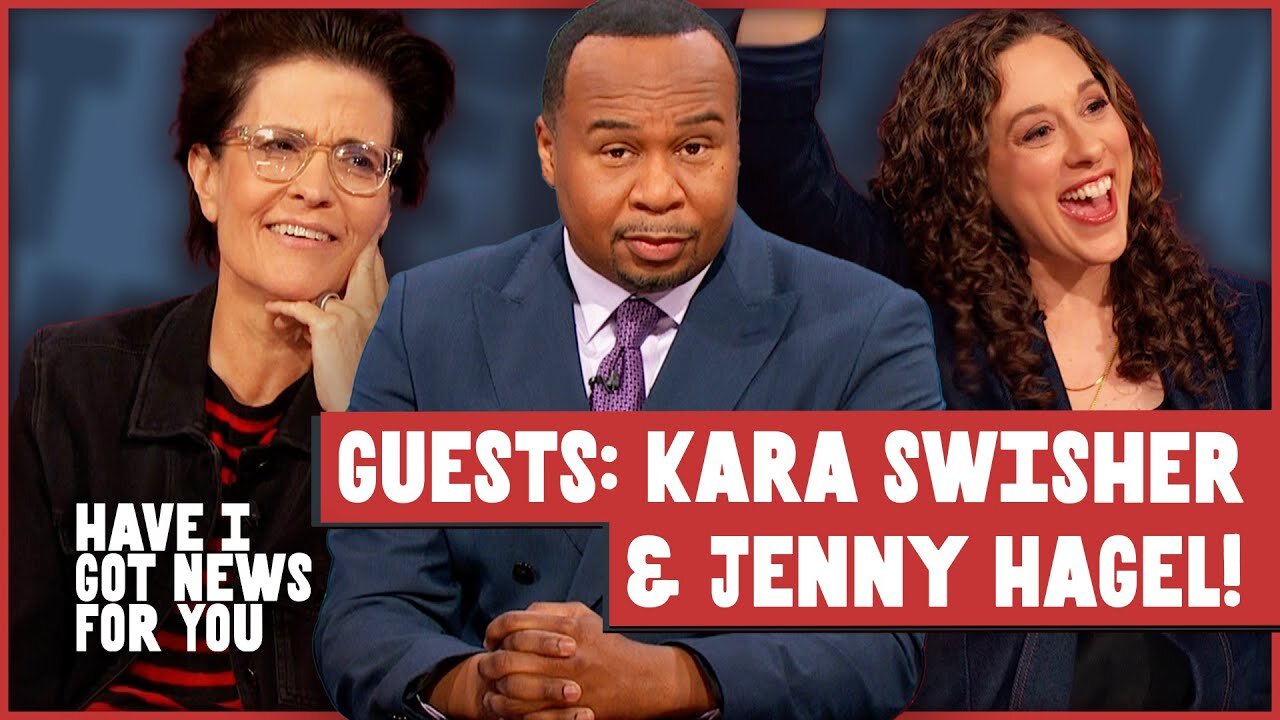 Have I Got News for You S1E10 Kara Swisher, Jenny Hagel