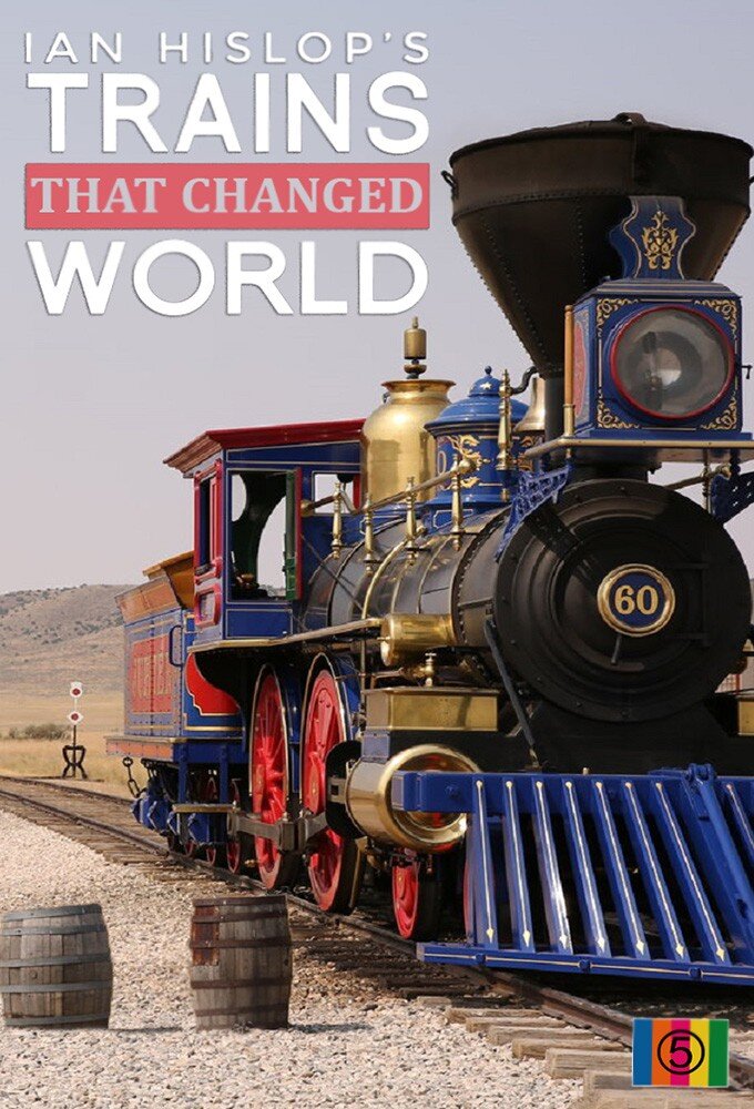 Ian Hislop's Trains That Changed the World