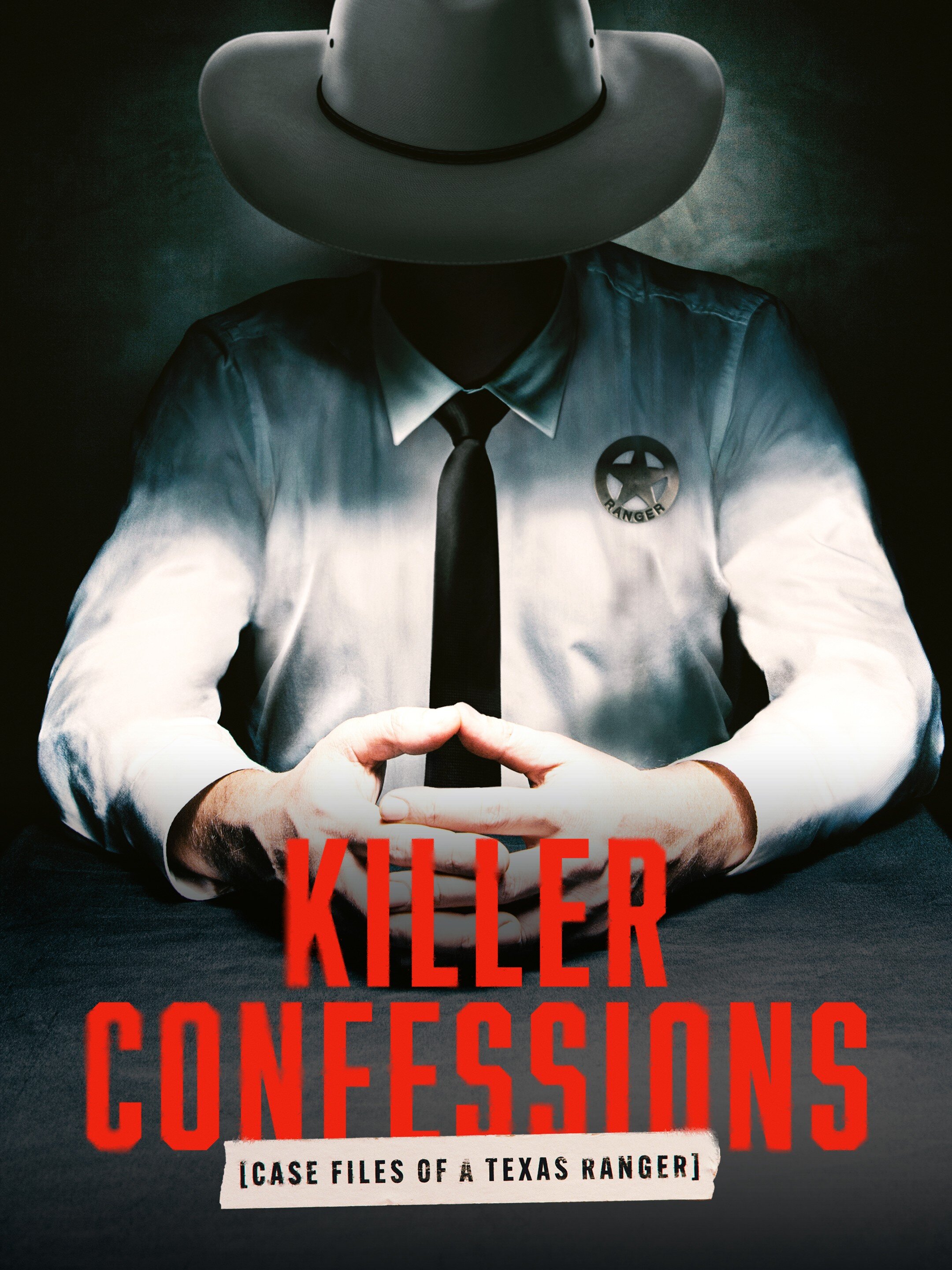 Killer Confessions: Case Files of a Texas Ranger