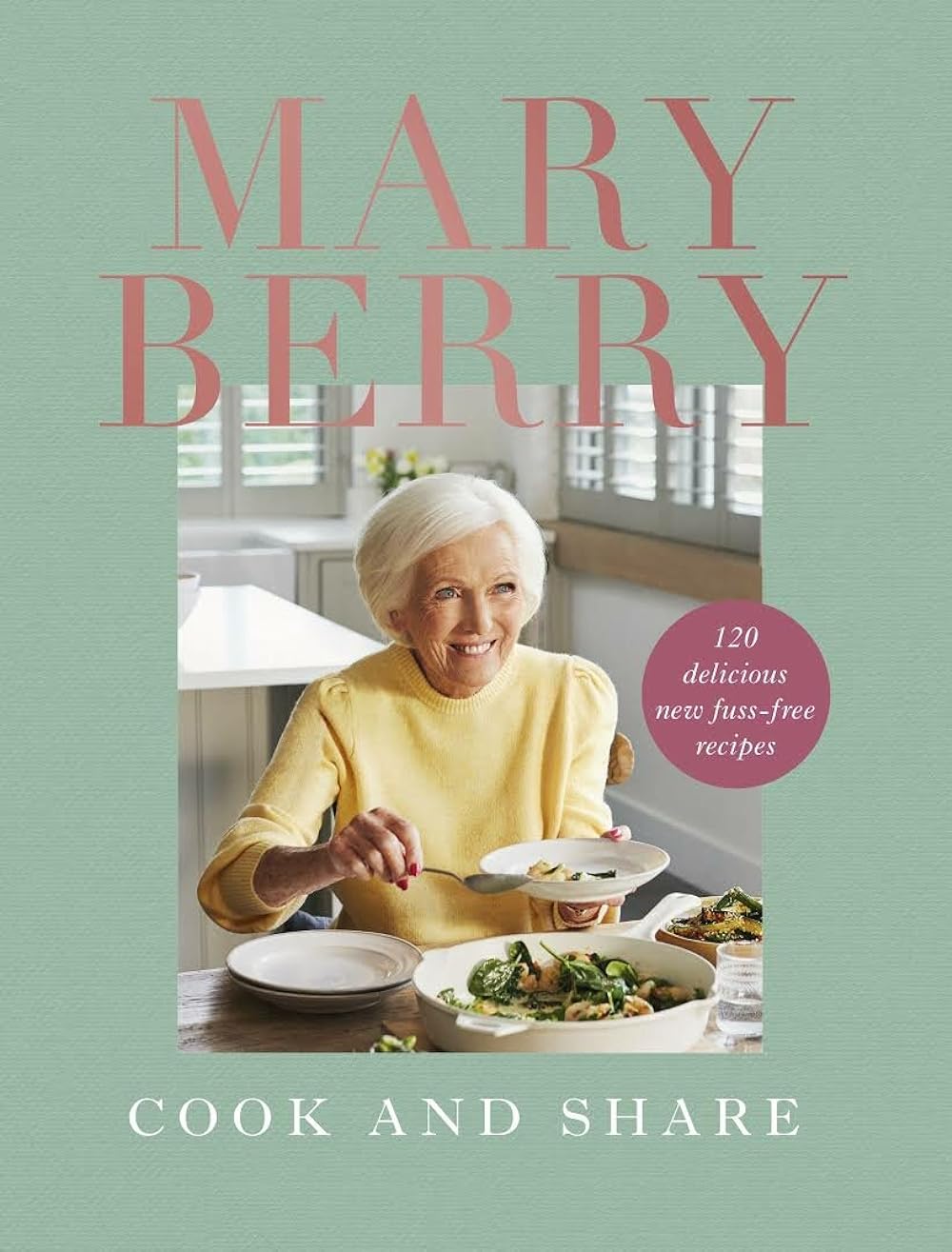 Mary Berry: Cook & Share