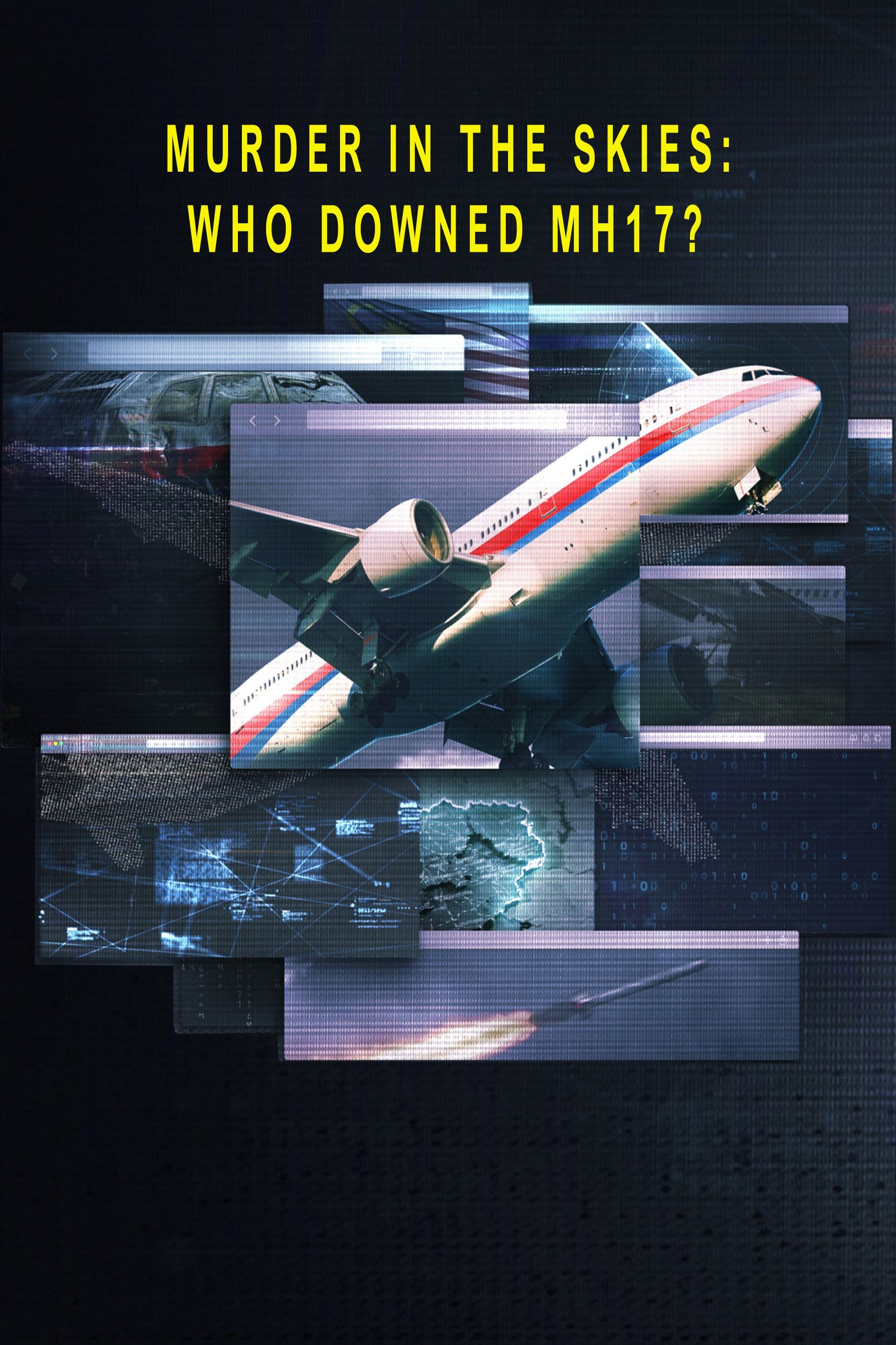 Murder in the Skies: Who Downed MH17?