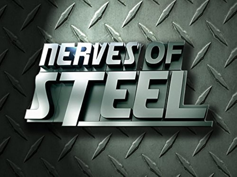 Nerves of Steel