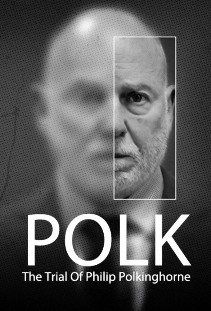Polk: the Trial of Philip Polkinghorne