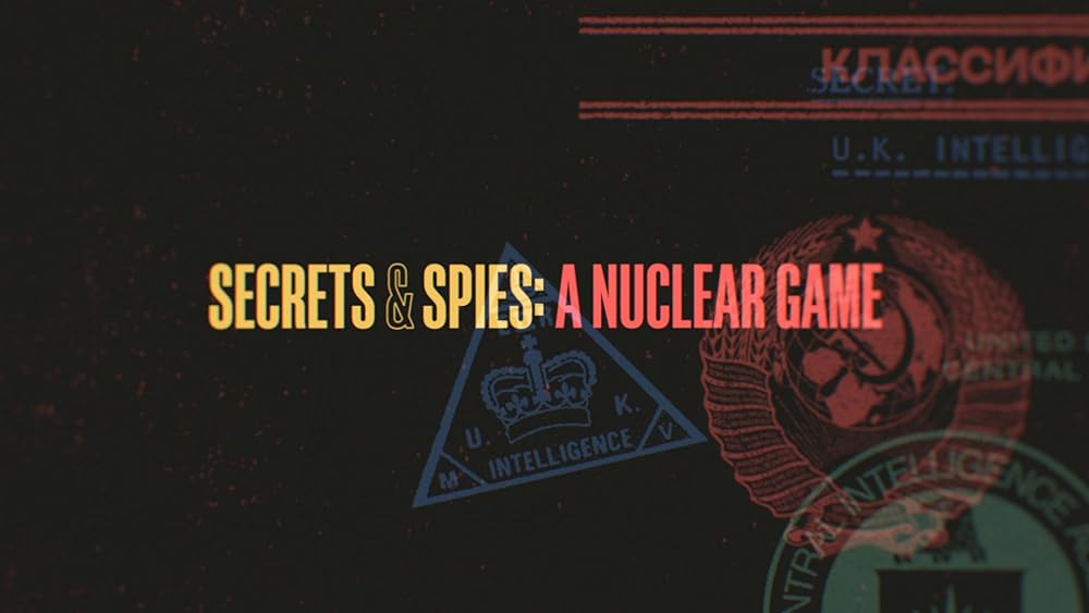 Secrets & Spies: A Nuclear Game