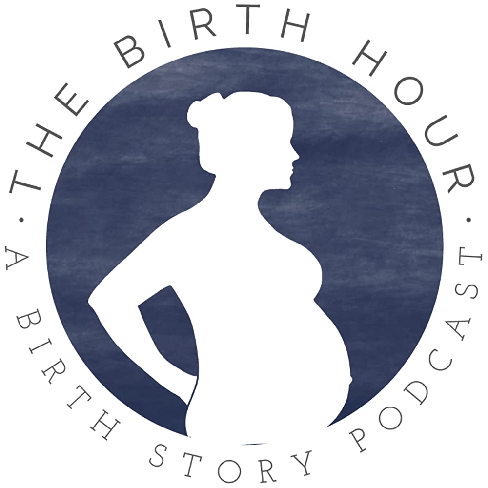 The Birth Hour - A Birth Story Podcast 659- Fast Hospital Births with Midwives, Miscarriage and Power of Educating Yourself - Sarah Moyer