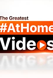 The Greatest At Home Videos
