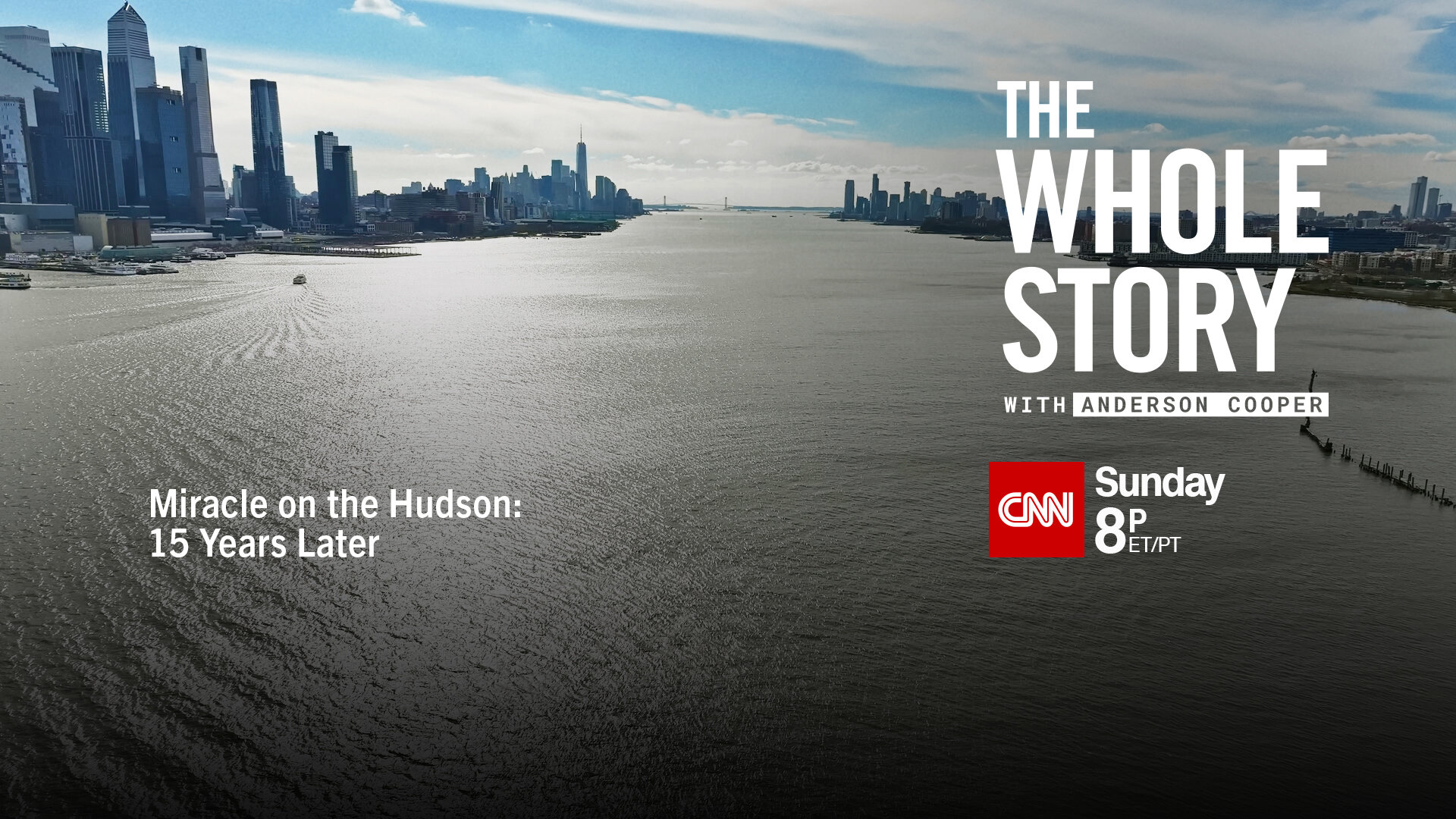 The Whole Story with Anderson Cooper S2E1 Miracle on the Hudson: Fifteen Years Later