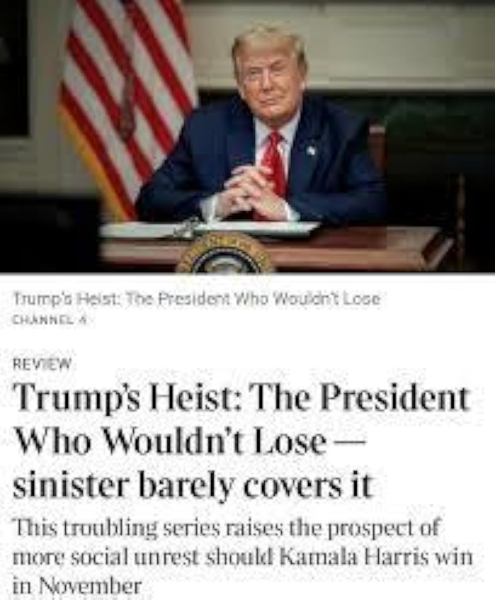 Trump's Heist: The President Who Wouldn't Lose?