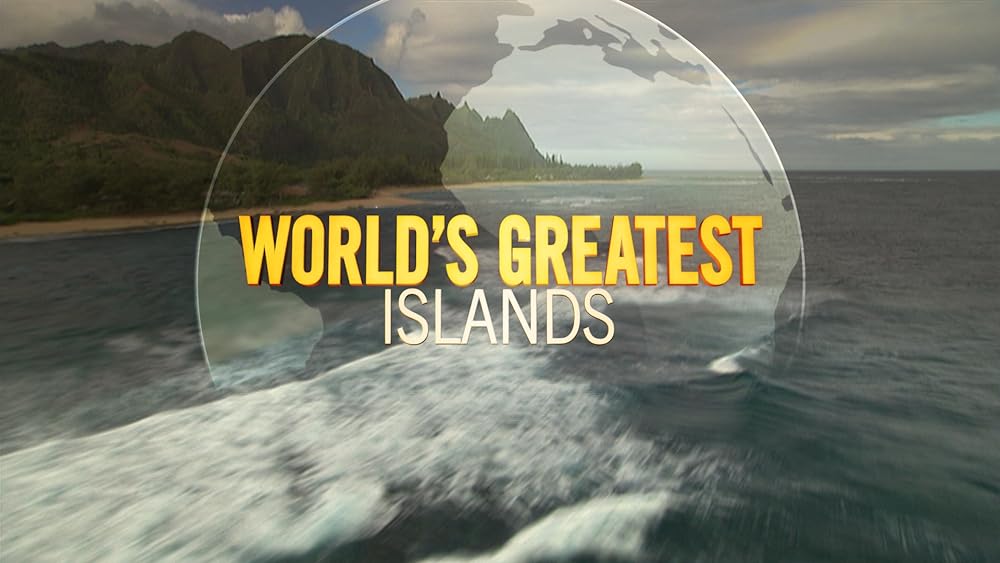 World's Greatest Islands